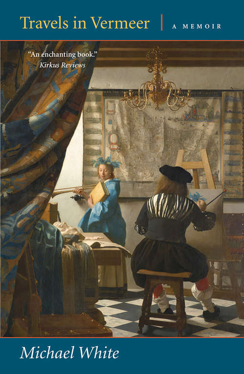 Book cover of Travels in Vermeer: A Memoir
