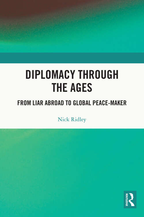 Book cover of Diplomacy Through the Ages: From Liar Abroad to Global Peace-maker