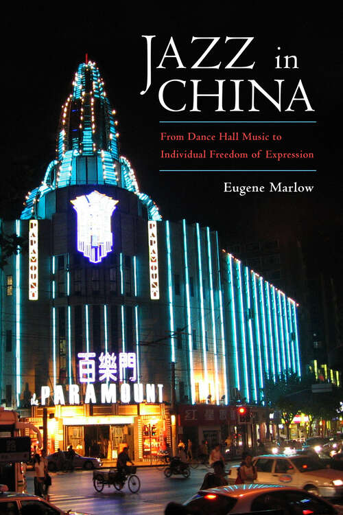 Book cover of Jazz in China: From Dance Hall Music to Individual Freedom of Expression (EPUB Single)