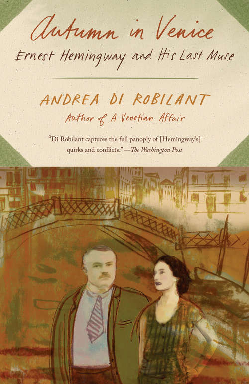 Book cover of Autumn in Venice: Ernest Hemingway and His Last Muse