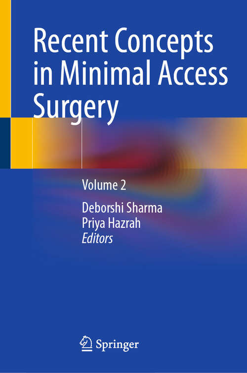 Book cover of Recent Concepts in Minimal Access Surgery: Volume 2