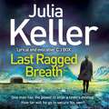 Last Ragged Breath: A thrilling murder mystery (Bell Elkins)