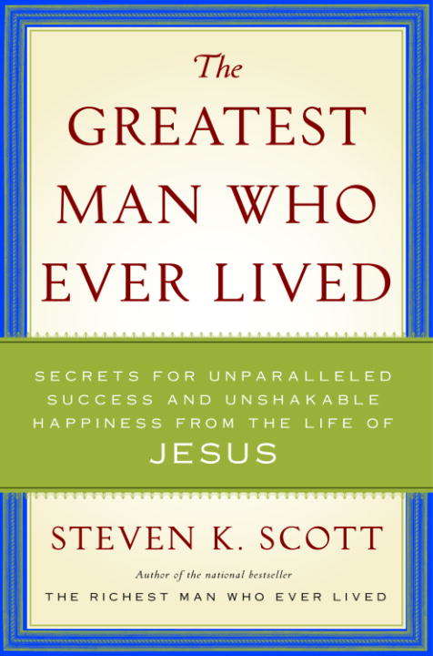 Book cover of The Greatest Man Who Ever Lived