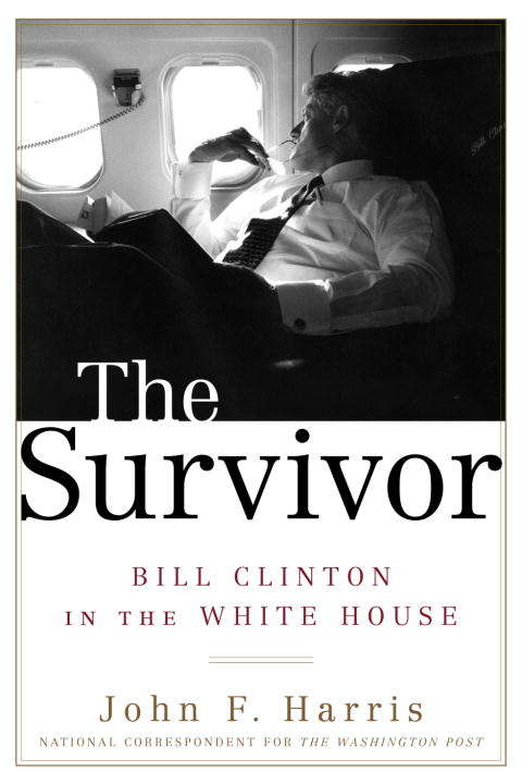 Book cover of The Survivor: Bill Clinton in the White House