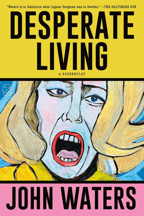 Book cover of Desperate Living: A Screenplay