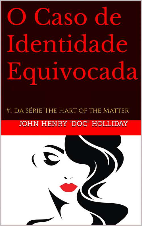 Book cover of O Caso de Identidade Equivocada: O Caso de Identidade Equivocada