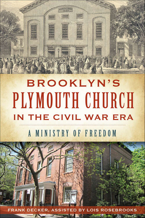 Book cover of Brooklyn's Plymouth Church in the Civil War Era: A Ministry of Freedom (Civil War Series)
