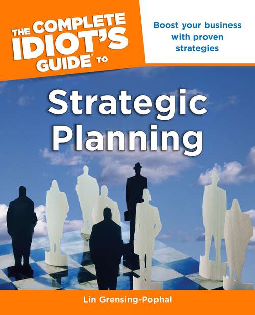 Book cover of The Complete Idiot's Guide to Strategic Planning: Boost Your Business with Proven Strategies