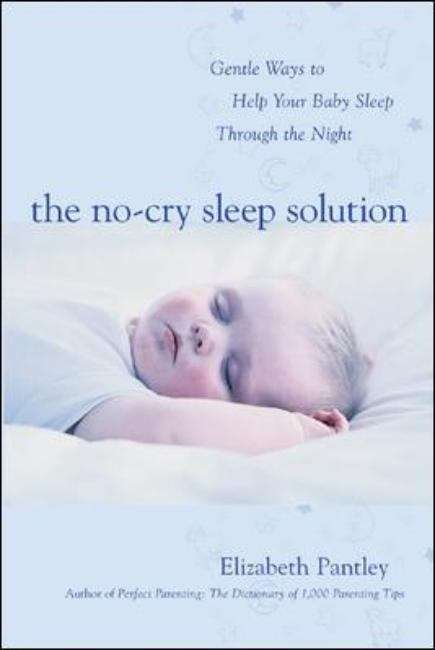 Book cover of The No-Cry Sleep Solution: Gentle Ways to Help Your Baby Sleep Through the Night