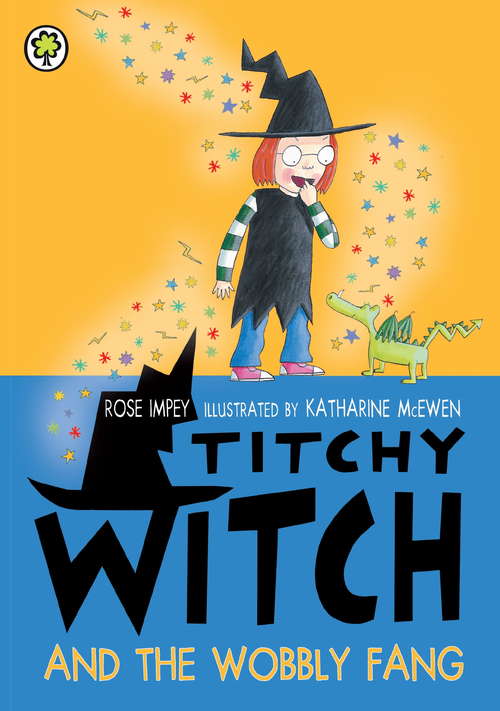 Book cover of Titchy Witch And The Wobbly Fang