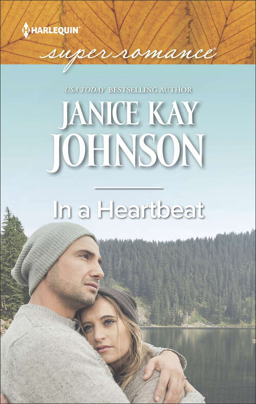 Book cover of In a Heartbeat: In A Heartbeat Her Mountain Sanctuary Practicing Parenthood The Soldier's Homecoming (Harlequin Super Romance Ser.: Vol. 2124)