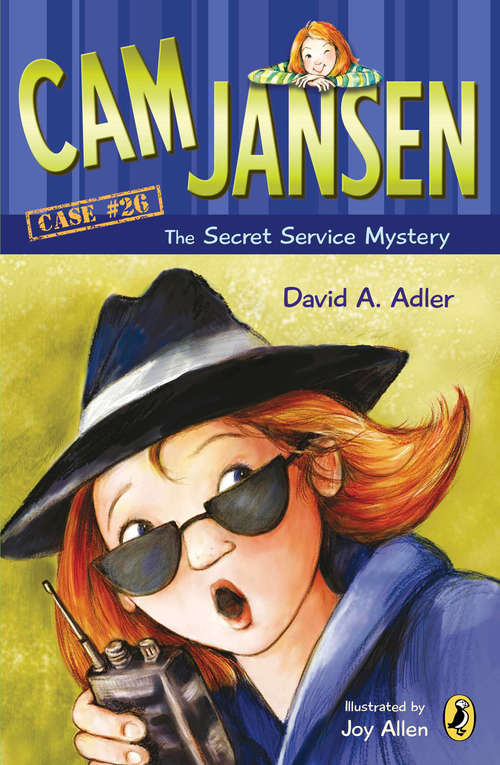 Book cover of Cam Jansen: Cam Jansen and the Secret Service Mystery (Cam Jansen #26)