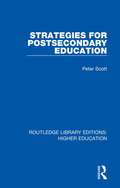 Strategies for Postsecondary Education (Routledge Library Editions: Higher Education #26)