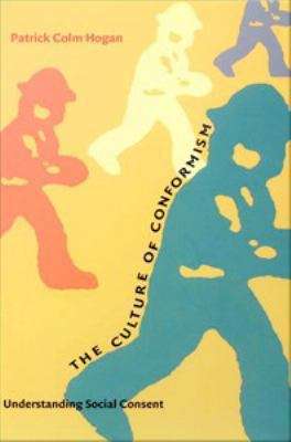 Book cover of The Culture of Conformism: Understanding Social Consent