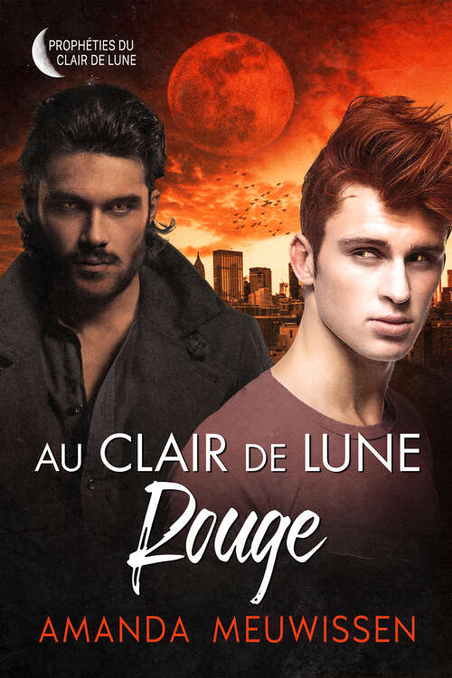 Book cover of Au clair de lune rouge (Prophéties du clair de lune)