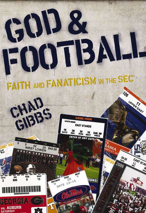 Book cover of God and Football: Faith and Fanaticism in the Southeastern Conference