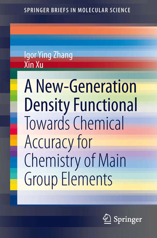 A New-Generation Density Functional: Towards Chemical Accuracy for Chemistry of Main Group Elements (SpringerBriefs in Molecular Science)