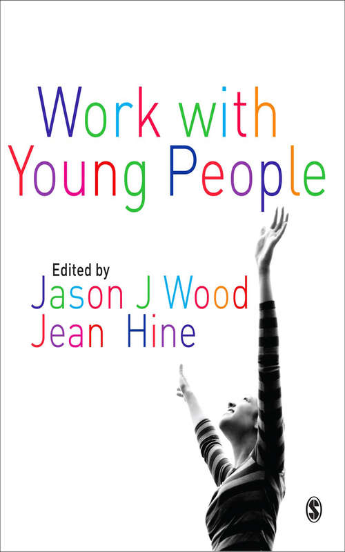 Work with Young People: Theory and Policy for Practice