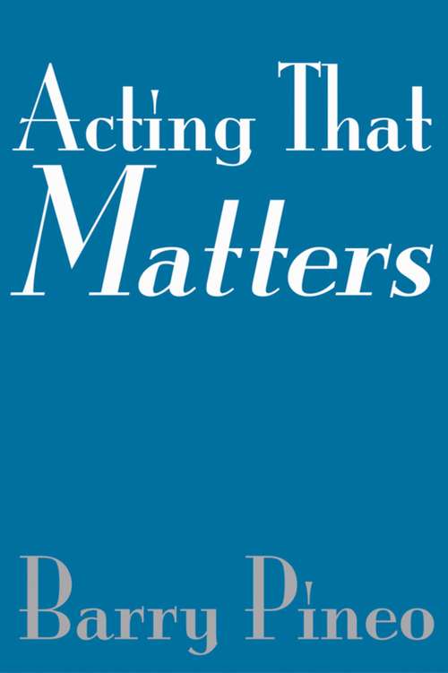 Book cover of Acting That Matters (Ebook Original, Digital Original)