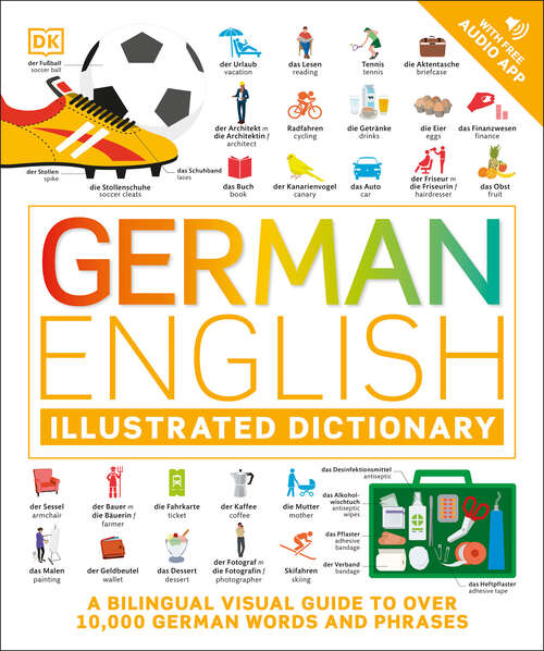 Book cover of German English Illustrated Dictionary: A Bilingual Visual Guide to Over 10,000 German Words and Phrases