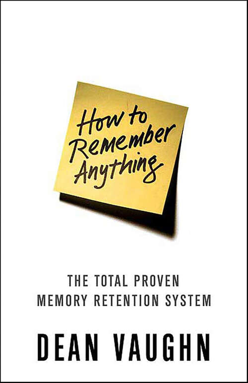 Book cover of How to Remember Anything: The Total Proven Memory Retention System