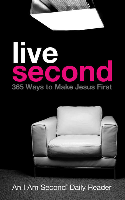 Book cover of Live Second: 365 Ways to Put Jesus First
