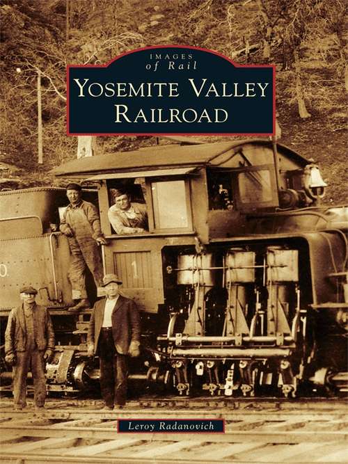 Book cover of Yosemite Valley Railroad