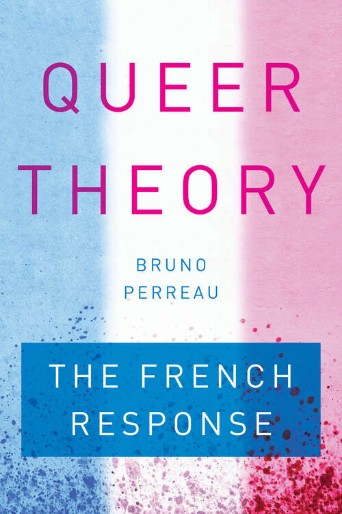 Book cover of Queer Theory: The French Response