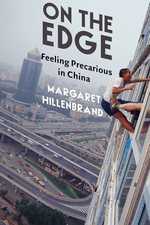 Book cover of On the Edge: Feeling Precarious in China