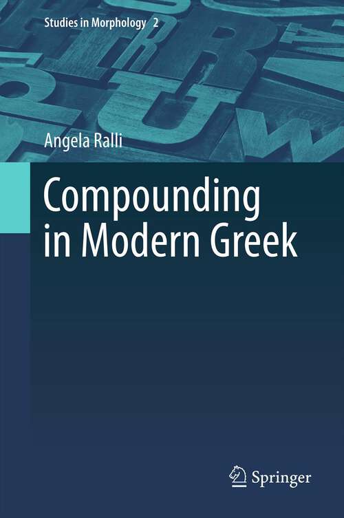 Book cover of Compounding in Modern Greek (Studies in Morphology #2)