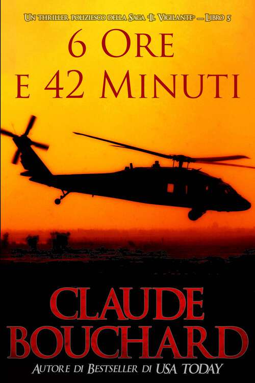 Book cover of 6 ore e 42 minuti (Il Vigilante #5)
