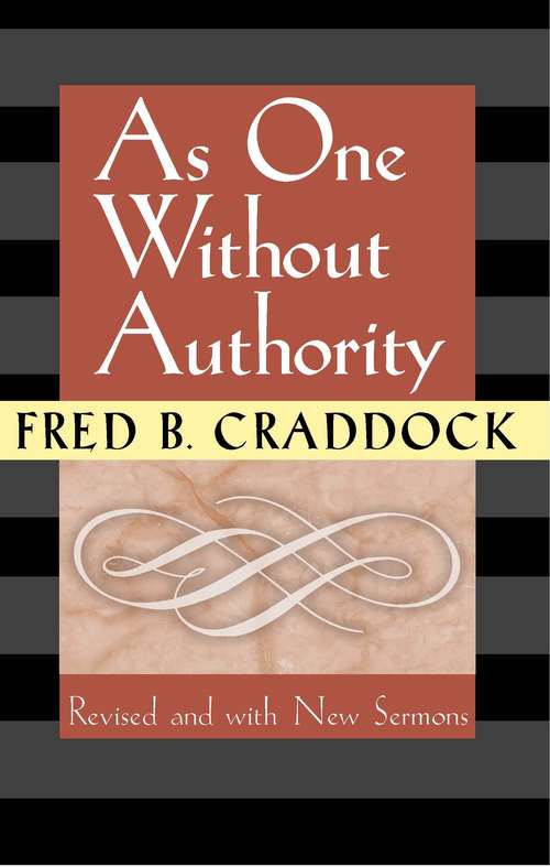 Book cover of As One Without Authority: Revised and with New Sermons
