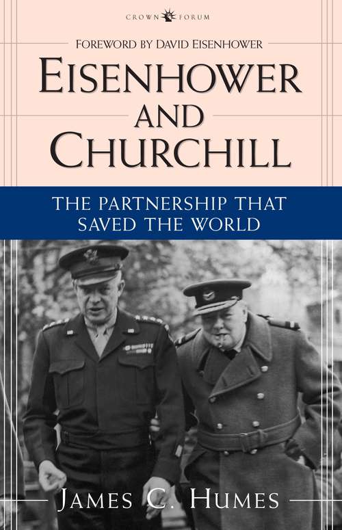 Book cover of Eisenhower and Churchill: The Partnership that Saved the World
