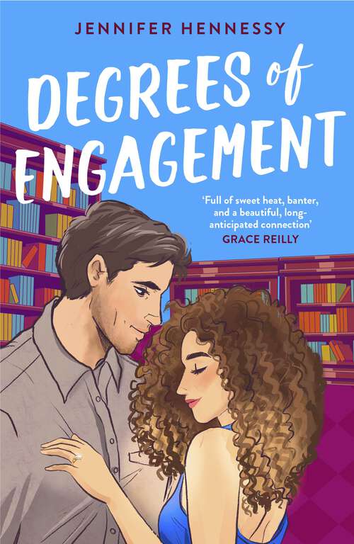 Book cover of Degrees of Engagement: The smart and sexy fake engagement rom-com you won't want to put down!