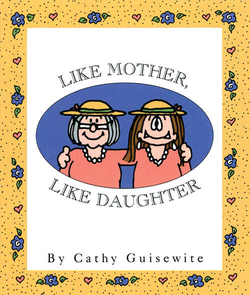 Book cover of Like Mother, Like Daughter
