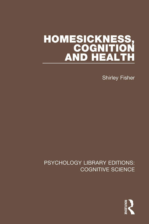 Book cover of Homesickness, Cognition and Health (Psychology Library Editions: Cognitive Science)