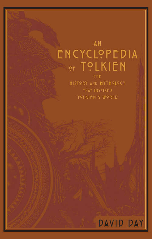 Book cover of An Encyclopedia of Tolkien: The History and Mythology That Inspired Tolkien's World (Leather-bound Classics)