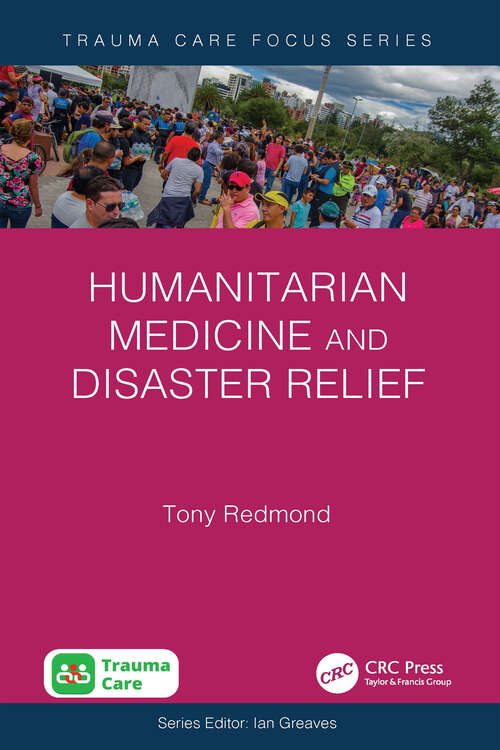 Book cover of Humanitarian Medicine and Disaster Relief (1) (Trauma Care Focus)