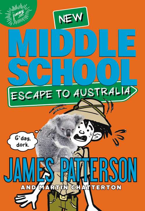 Book cover of Middle School: Escape to Australia (Middle School #9)