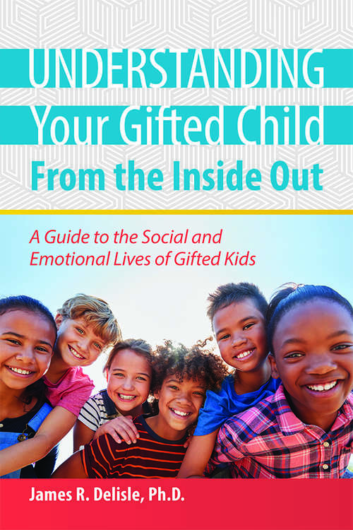 Book cover of Understanding Your Gifted Child From the Inside Out