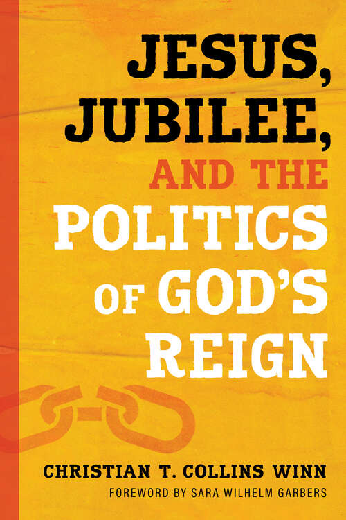 Book cover of Jesus, Jubilee, and the Politics of God’s Reign (Prophetic Christianity Series (PC))