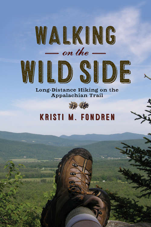 Book cover of Walking on the Wild Side: Long-Distance Hiking on the Appalachian Trail