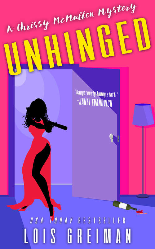 Book cover of Unhinged (Chrissy Mcmullen Ser. #9)