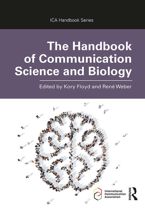 Book cover of The Handbook of Communication Science and Biology (ICA Handbook Series)