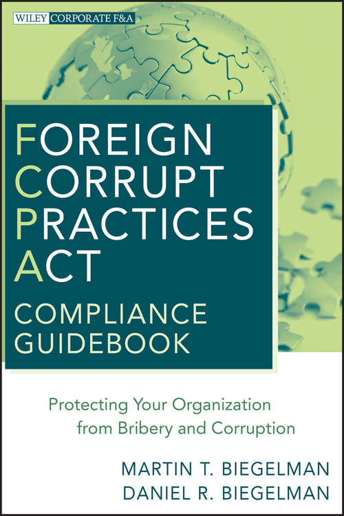Book cover of Foreign Corrupt Practices Act Compliance Guidebook