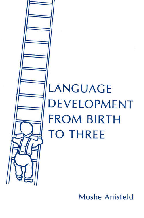Book cover of Language Development From Birth To Three
