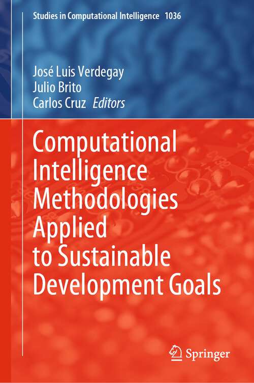 Computational Intelligence Methodologies Applied to Sustainable Development Goals (Studies in Computational Intelligence #1036)