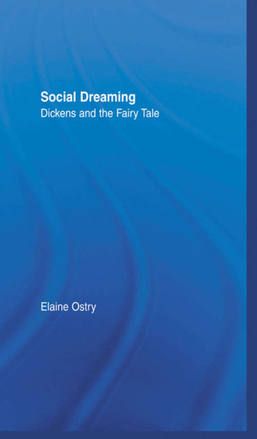 Book cover of Social Dreaming: Dickens and the Fairy Tale (Studies in Major Literary Authors #16)