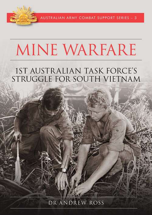 Mine Warfare: 1st Australian Task Force's struggle for South Vietnam