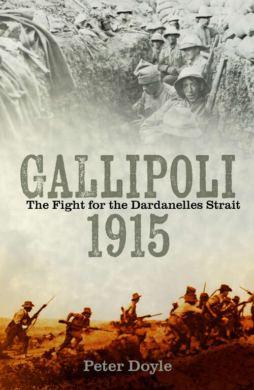 Book cover of Gallipoli 1915: The Fight for the Dardanelles Strait
